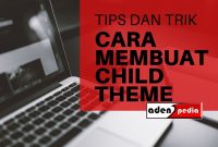 cara mudah membuat child theme