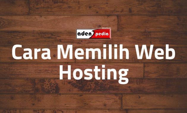 Cara Memilih Web Hosting